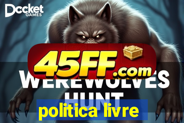 politica livre